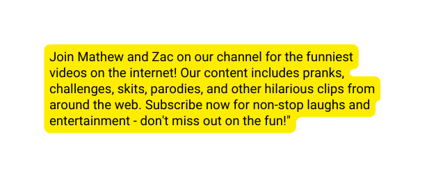 Join Mathew and Zac on our channel for the funniest videos on the internet Our content includes pranks challenges skits parodies and other hilarious clips from around the web Subscribe now for non stop laughs and entertainment don t miss out on the fun